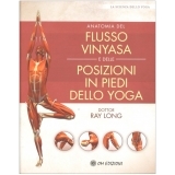 Anatomia del Flusso Vinyasa e delle Posizioni in Piedi dello Yoga - LIBRO