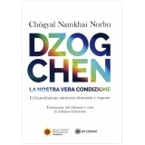 Dzogchen - La Nostra Vera Condizione - Libro