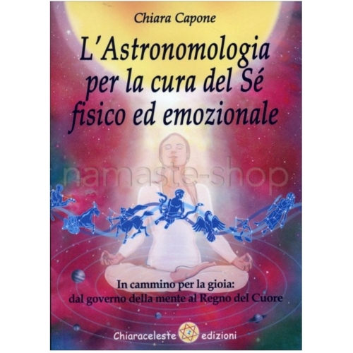 L'Astronomologia per la Cura del Sé Fisico ed Emozionale - LIBRO
