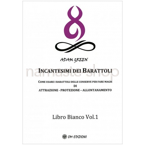 Incantesimi dei Barattoli - Libro Bianco Vol.1 - LIBRO