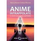Anime Intrappolate - 12 Storie venute dall'Aldilà - LIBRO